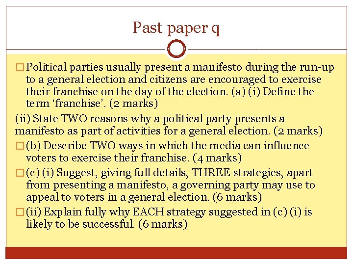 Past paper q � Political parties usually present a manifesto during the run-up to
