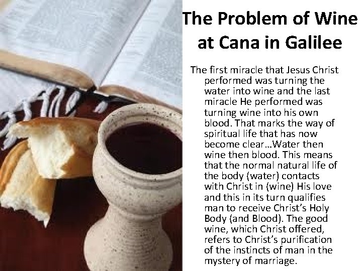 The Problem of Wine at Cana in Galilee The first miracle that Jesus Christ The Problem of Wine at Cana in Galilee The first miracle that Jesus Christ