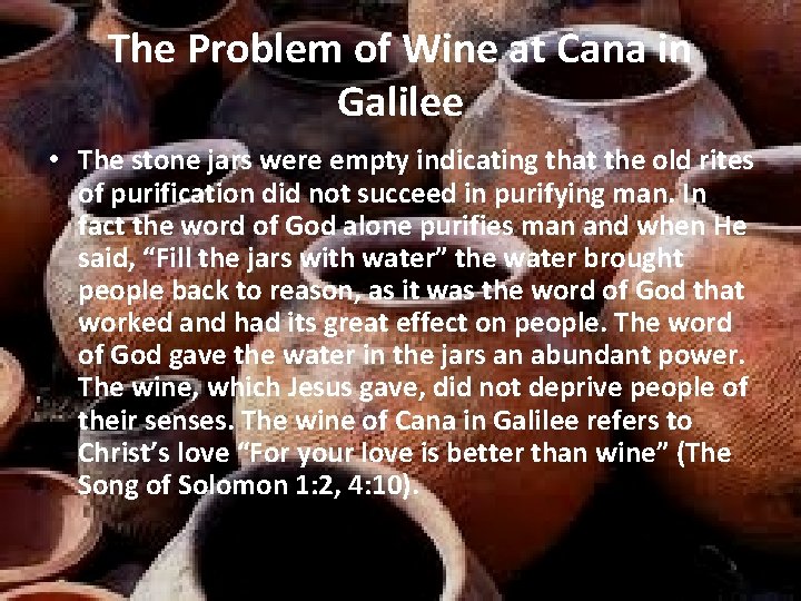 The Problem of Wine at Cana in Galilee • The stone jars were empty The Problem of Wine at Cana in Galilee • The stone jars were empty