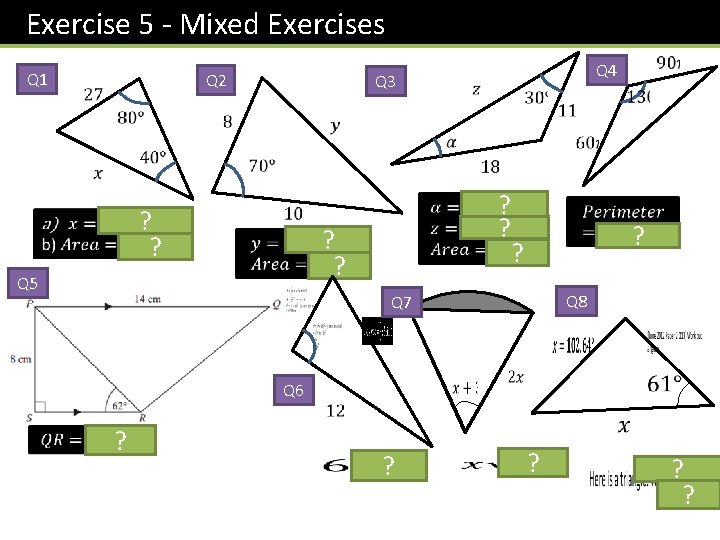 Exercise 5 - Mixed Exercises Q 1 Q 2 Q 4 Q 3 ?