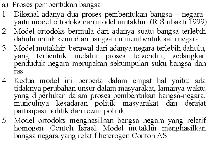 a). Proses pembentukan bangsa 1. Dikenal adanya dua proses pembentukan bangsa – negara yaitu