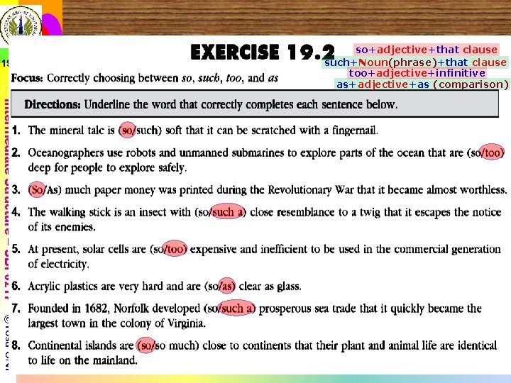 19 so+adjective+that clause such+Noun(phrase)+that clause too+adjective+infinitive as+adjective+as (comparison) Intermediate Structure – SBI 6217 ©Yosa-UNY