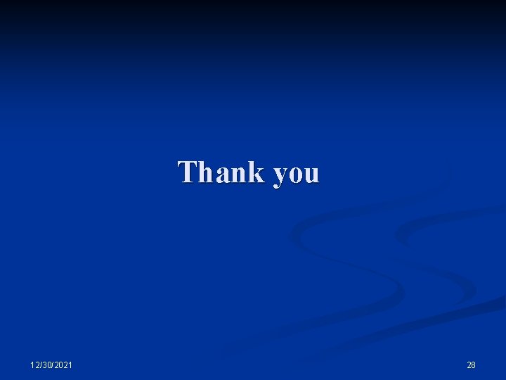 Thank you 12/30/2021 28 Thank you 12/30/2021 28