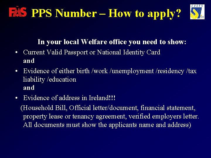 PPS Number – How to apply? In your local Welfare office you need to