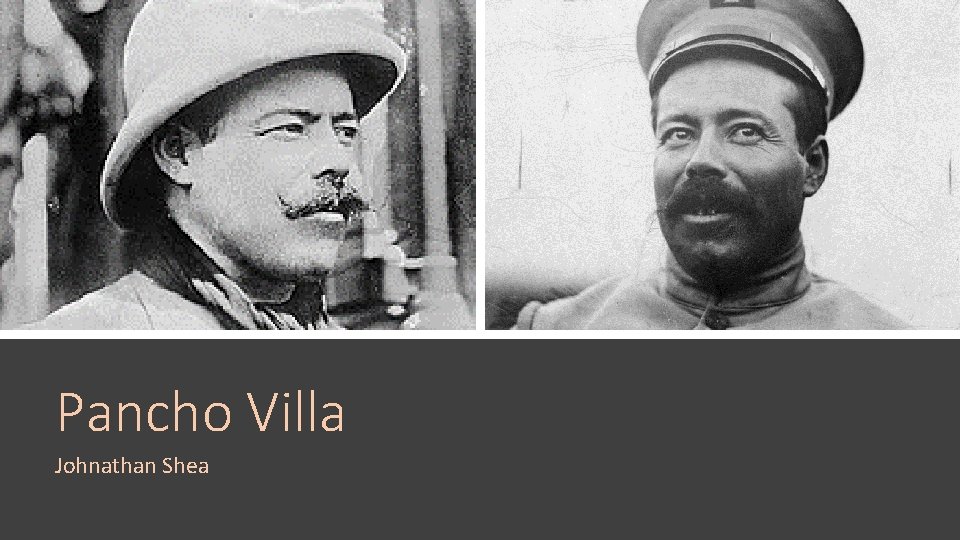 Pancho Villa Johnathan Shea 