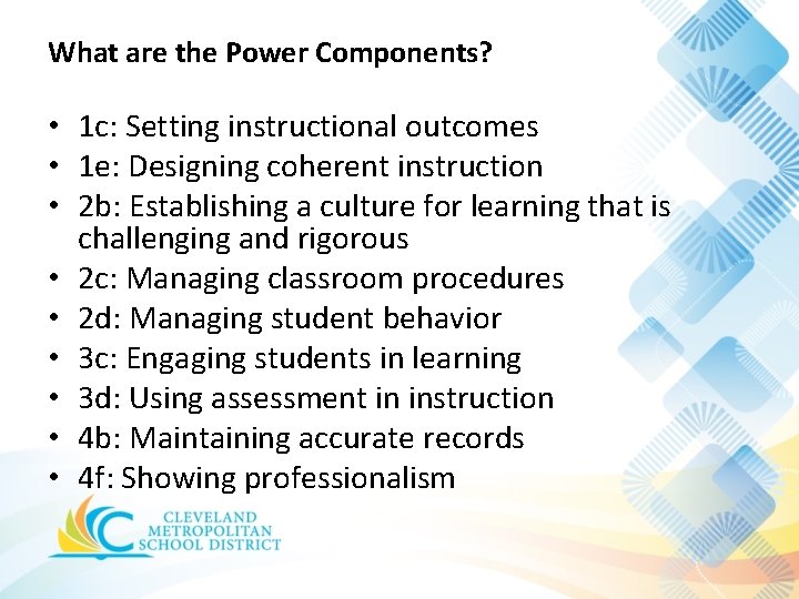 What are the Power Components? • 1 c: Setting instructional outcomes • 1 e: What are the Power Components? • 1 c: Setting instructional outcomes • 1 e: