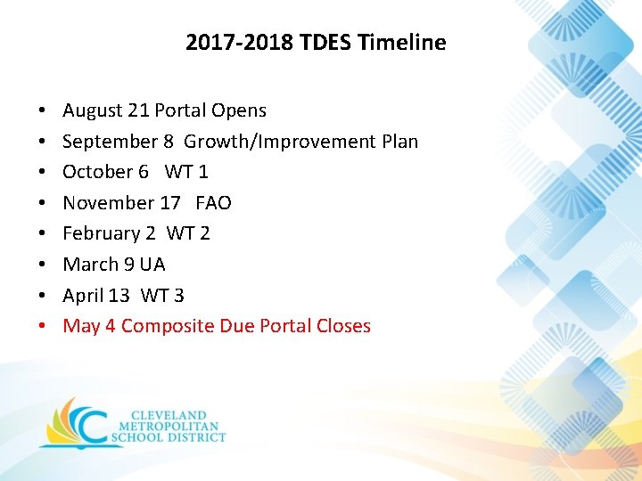 2017 -2018 TDES Timeline • • August 21 Portal Opens September 8 Growth/Improvement Plan 2017 -2018 TDES Timeline • • August 21 Portal Opens September 8 Growth/Improvement Plan