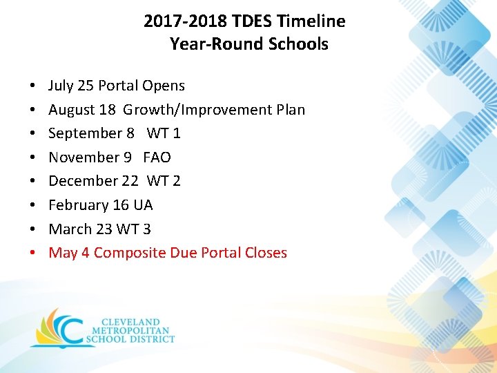 2017 -2018 TDES Timeline Year-Round Schools • • July 25 Portal Opens August 18 2017 -2018 TDES Timeline Year-Round Schools • • July 25 Portal Opens August 18