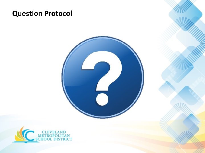 Question Protocol Question Protocol