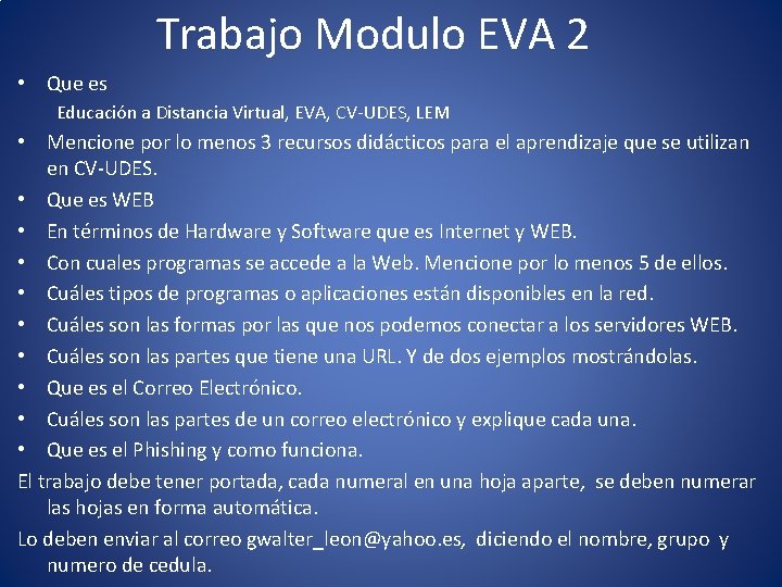 Trabajo Modulo EVA 2 • Que es Educación a Distancia Virtual, EVA, CV-UDES, LEM