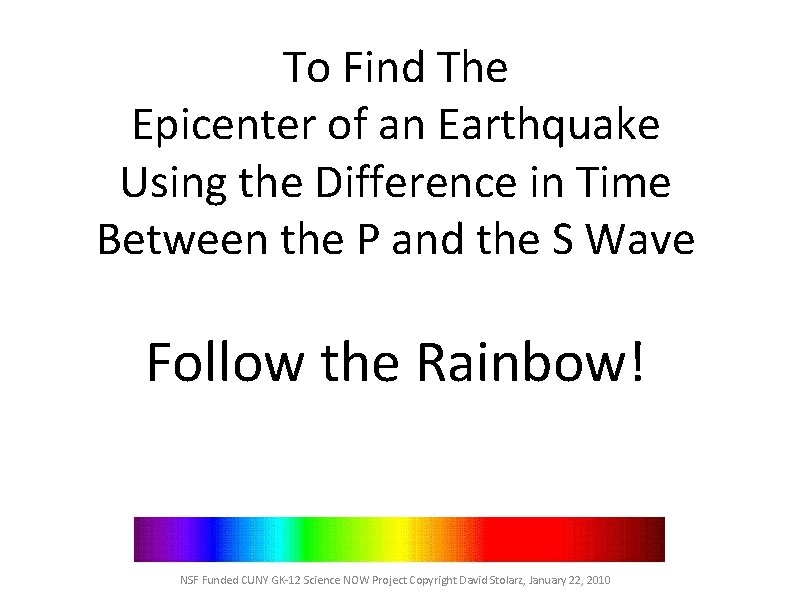 To Find The Epicenter of an Earthquake Using the Difference in Time Between the