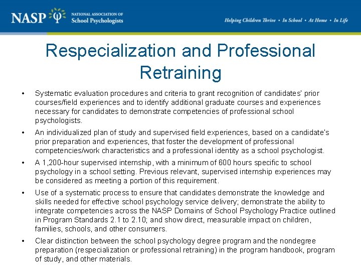 Respecialization and Professional Retraining • Systematic evaluation procedures and criteria to grant recognition of