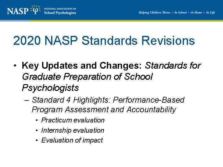 2020 NASP Standards Revisions • Key Updates and Changes: Standards for Graduate Preparation of