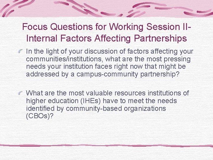 Focus Questions for Working Session IIInternal Factors Affecting Partnerships In the light of your