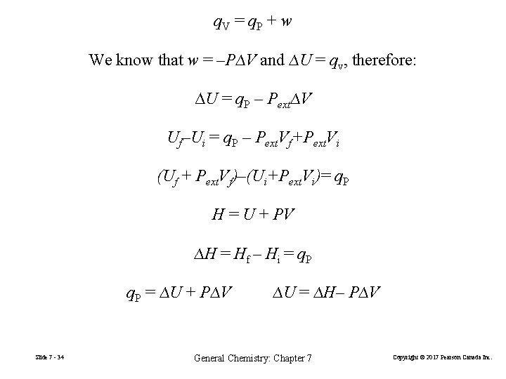 q. V = q. P + w We know that w = –P∆V and