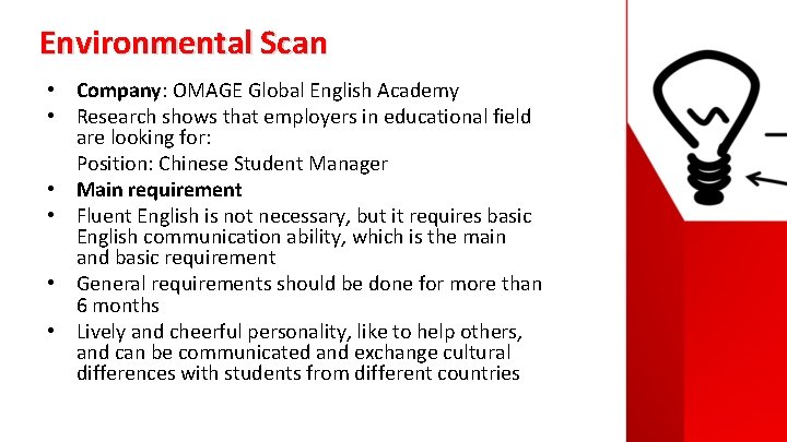 Environmental Scan • Company: OMAGE Global English Academy • Research shows that employers in