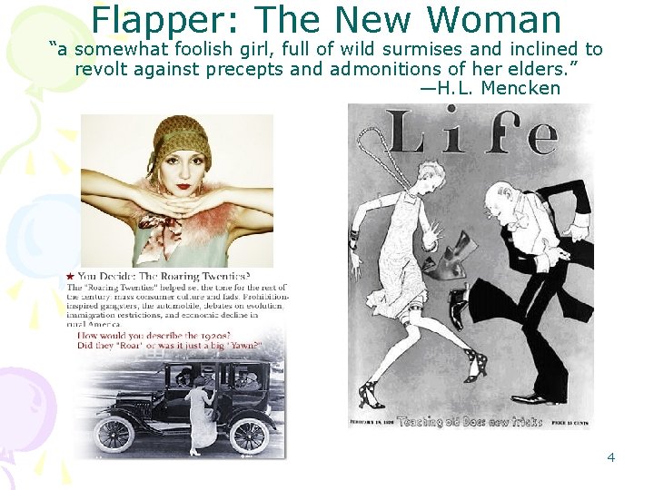 Flapper: The New Woman “a somewhat foolish girl, full of wild surmises and inclined