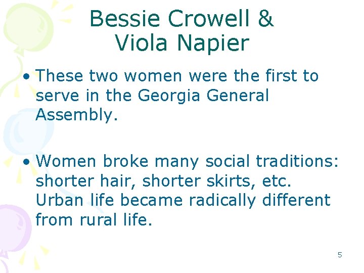 Bessie Crowell & Viola Napier • These two women were the first to serve