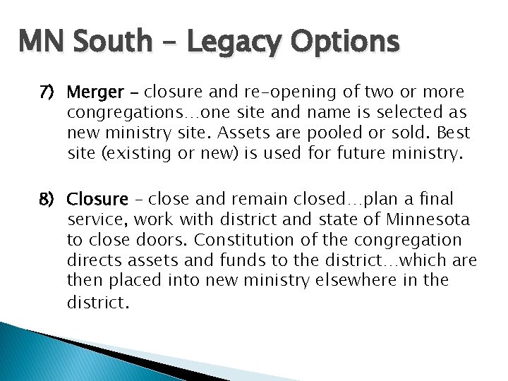 MN South – Legacy Options 7) Merger – closure and re-opening of two or MN South – Legacy Options 7) Merger – closure and re-opening of two or