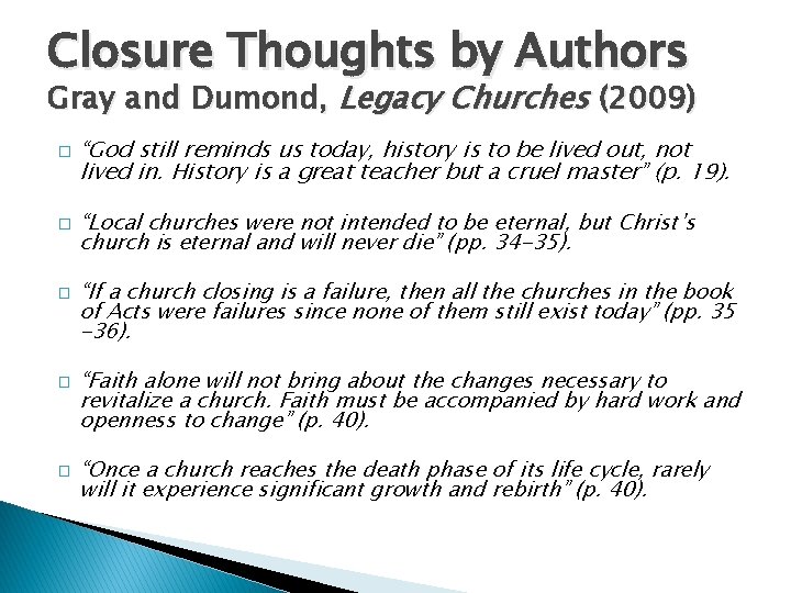 Closure Thoughts by Authors Gray and Dumond, Legacy Churches (2009) � � � “God Closure Thoughts by Authors Gray and Dumond, Legacy Churches (2009) � � � “God