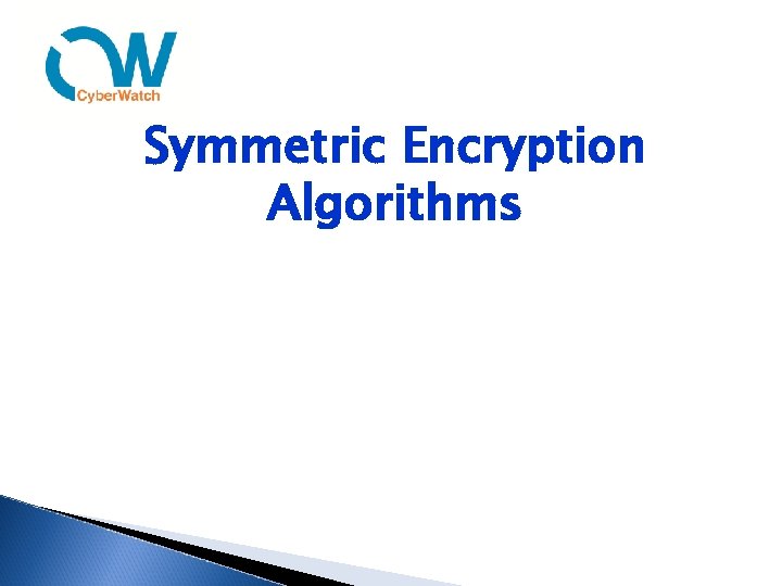 Symmetric Encryption Algorithms 