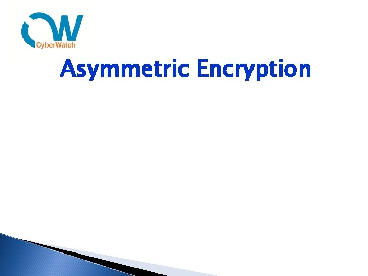 Asymmetric Encryption 