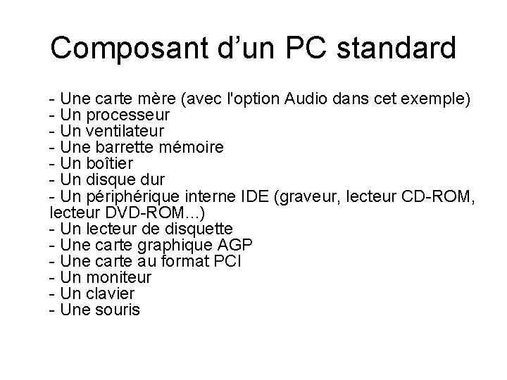 Composant d’un PC standard - Une carte mère (avec l'option Audio dans cet exemple)