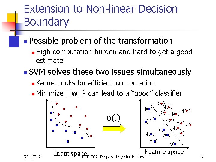 Extension to Non-linear Decision Boundary n Possible problem of the transformation n n High Extension to Non-linear Decision Boundary n Possible problem of the transformation n n High
