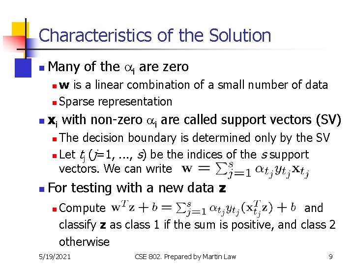 Characteristics of the Solution n Many of the ai are zero w is a Characteristics of the Solution n Many of the ai are zero w is a