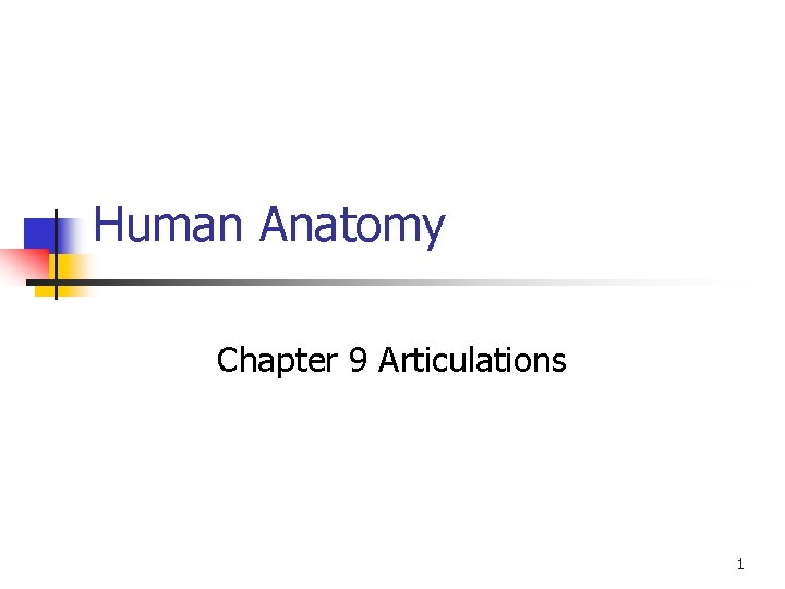 Human Anatomy Chapter 9 Articulations 1 