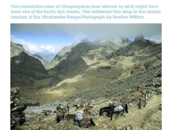 The remarkable ruins of Choquequirau bear witness to what might have been one of