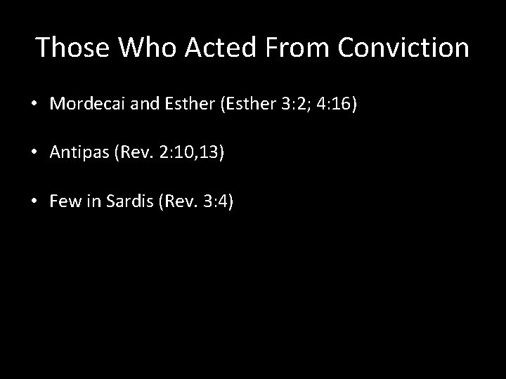 Those Who Acted From Conviction • Mordecai and Esther (Esther 3: 2; 4: 16)