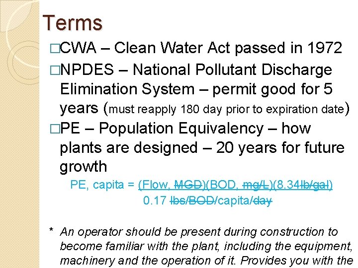 Terms �CWA – Clean Water Act passed in 1972 �NPDES – National Pollutant Discharge