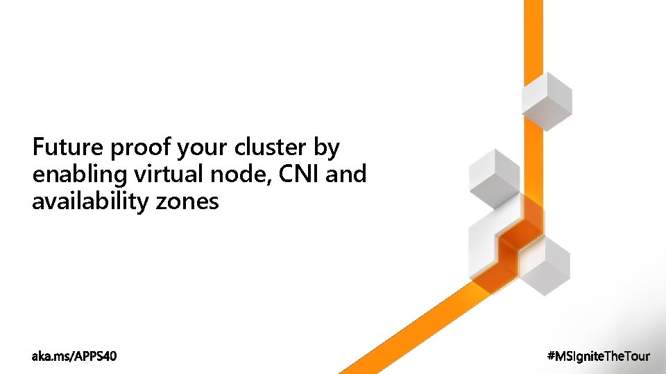 Future proof your cluster by enabling virtual node, CNI and availability zones 