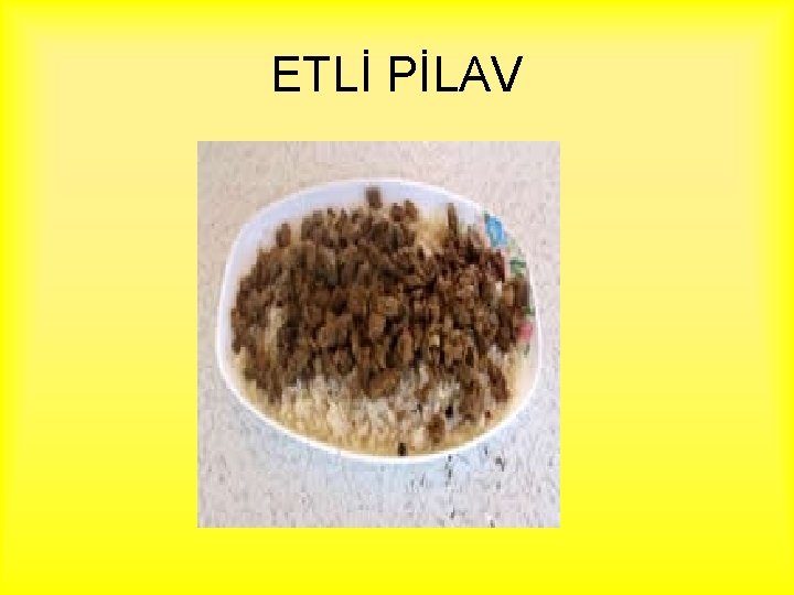 ETLİ PİLAV 