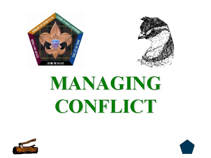 MANAGING CONFLICT 0 