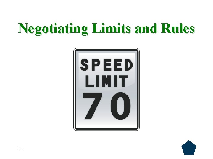 Negotiating Limits and Rules 11 
