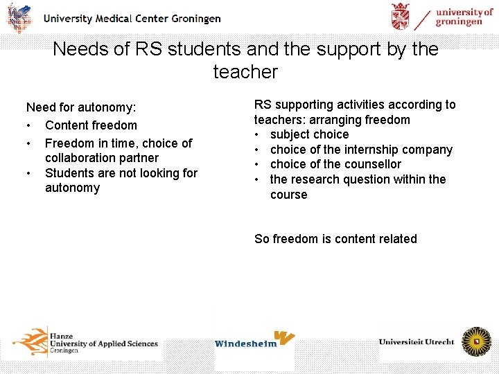 Needs of RS students and the support by the teacher Need for autonomy: •
