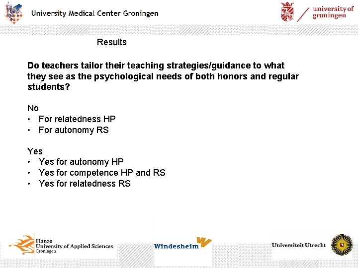 Results Do teachers tailor their teaching strategies/guidance to what they see as the psychological