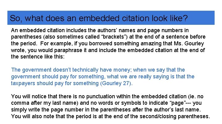 So, what does an embedded citation look like? An embedded citation includes the authors’