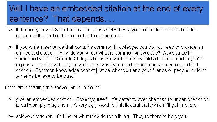 Will I have an embedded citation at the end of every sentence? That depends….