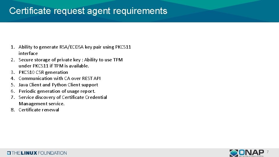 Certificate request agent requirements 1. Ability to generate RSA/ECDSA key pair using PKCS 11