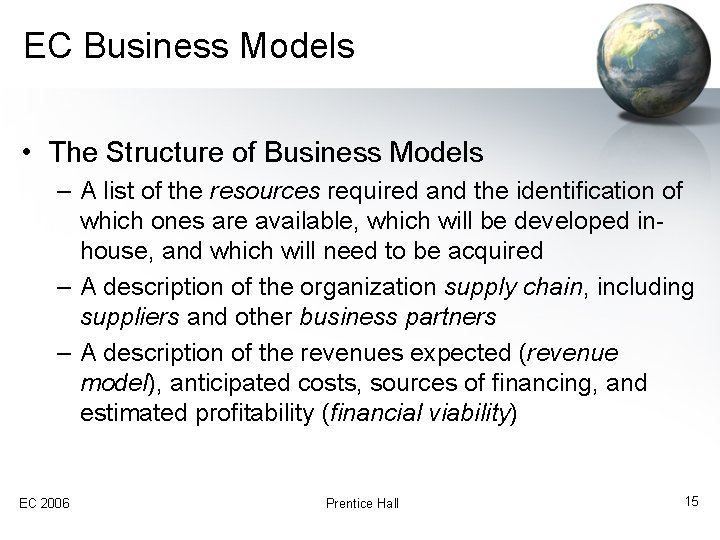 EC Business Models • The Structure of Business Models – A list of the