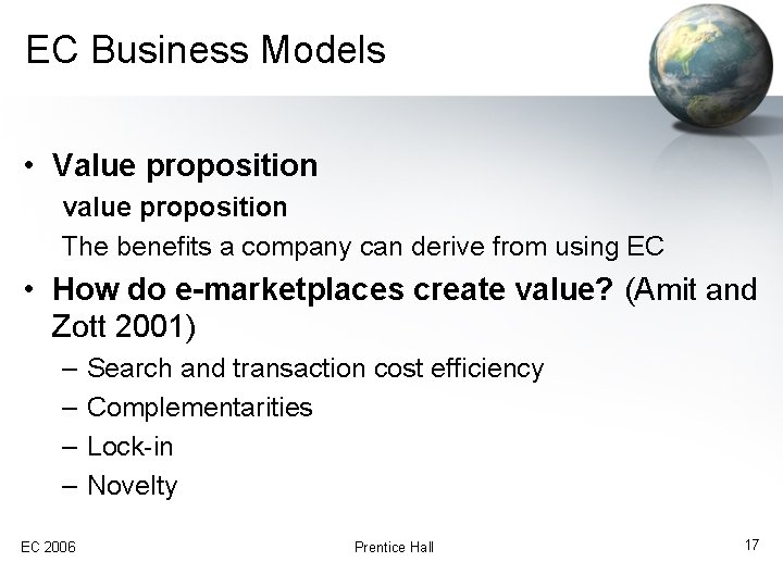 EC Business Models • Value proposition value proposition The benefits a company can derive