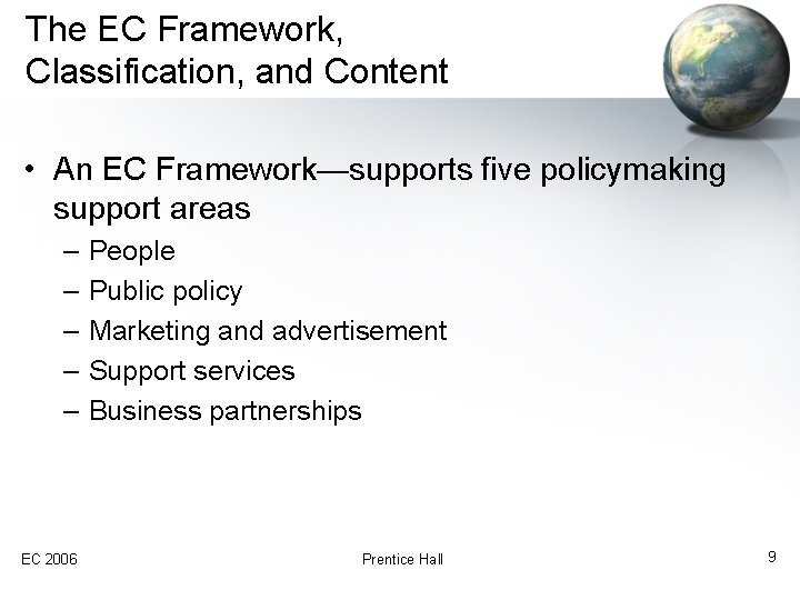 The EC Framework, Classification, and Content • An EC Framework—supports five policymaking support areas