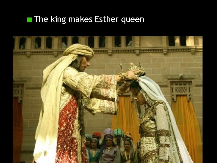 The king makes Esther queen 