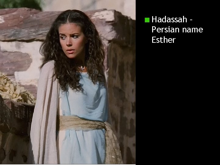 Hadassah – Persian name Esther 