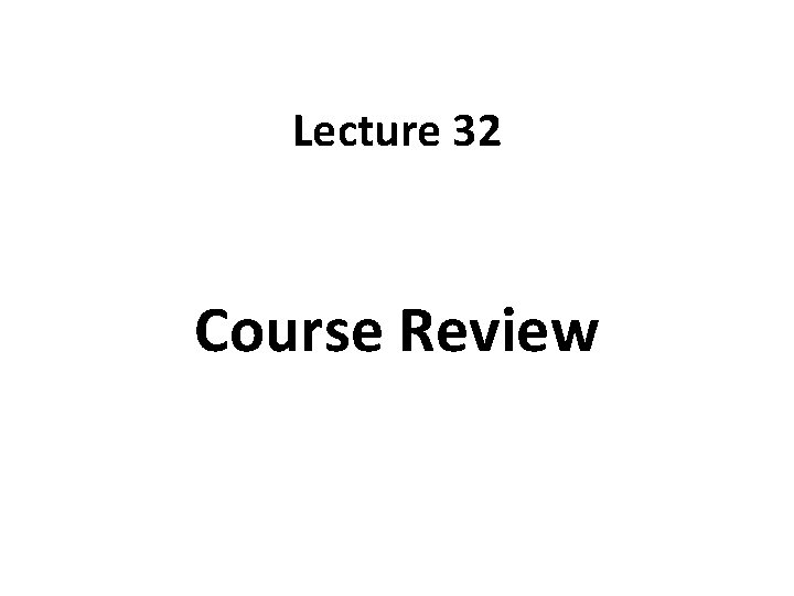 Lecture 32 Course Review Language Skills Listening Receptive