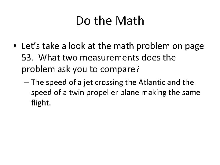 Do the Math • Let’s take a look at the math problem on page Do the Math • Let’s take a look at the math problem on page