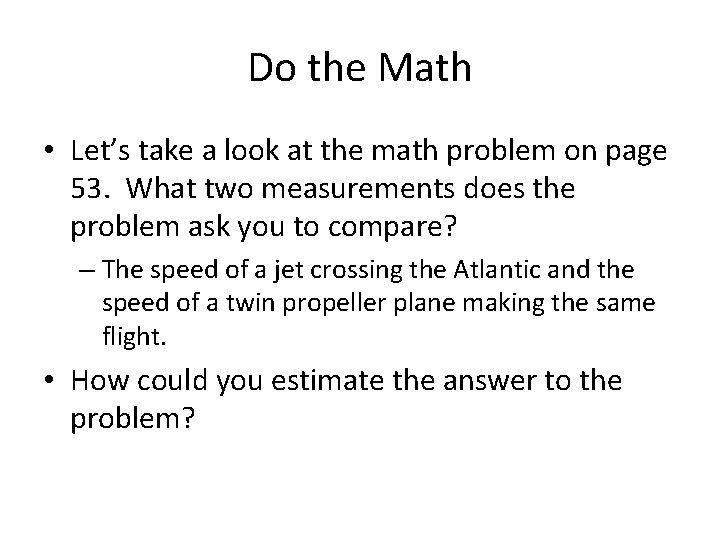 Do the Math • Let’s take a look at the math problem on page Do the Math • Let’s take a look at the math problem on page